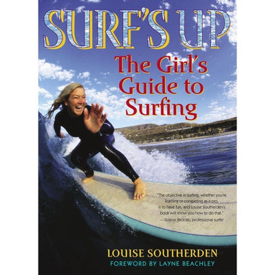 Surf's Up: The Girl's Guide to Surfing (Taschenbuch, Englisch) - Louise Southerden