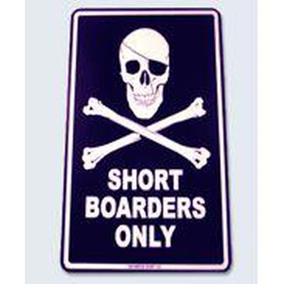 Schild "Shortboarders Only, schwarz"